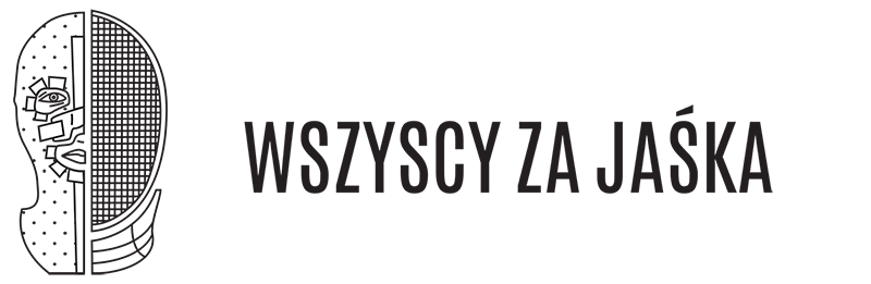 Wszyscy za Jaśka / All for Jasiu